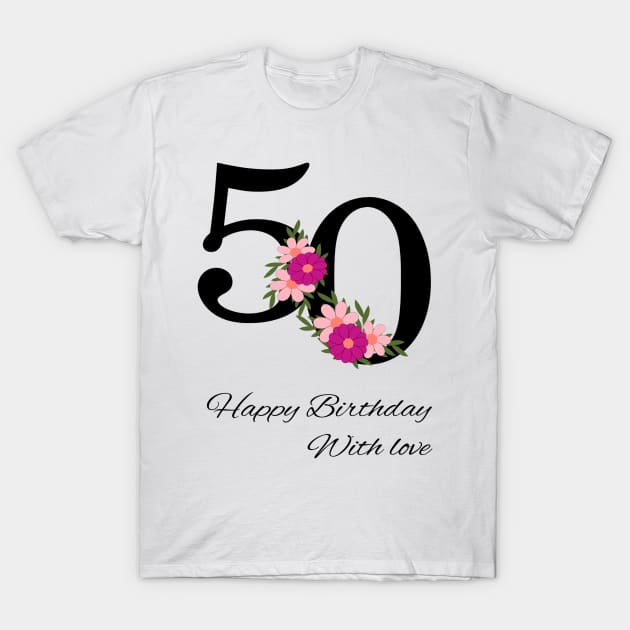 Happy 50th Birthday T-Shirt by RioDesign2020